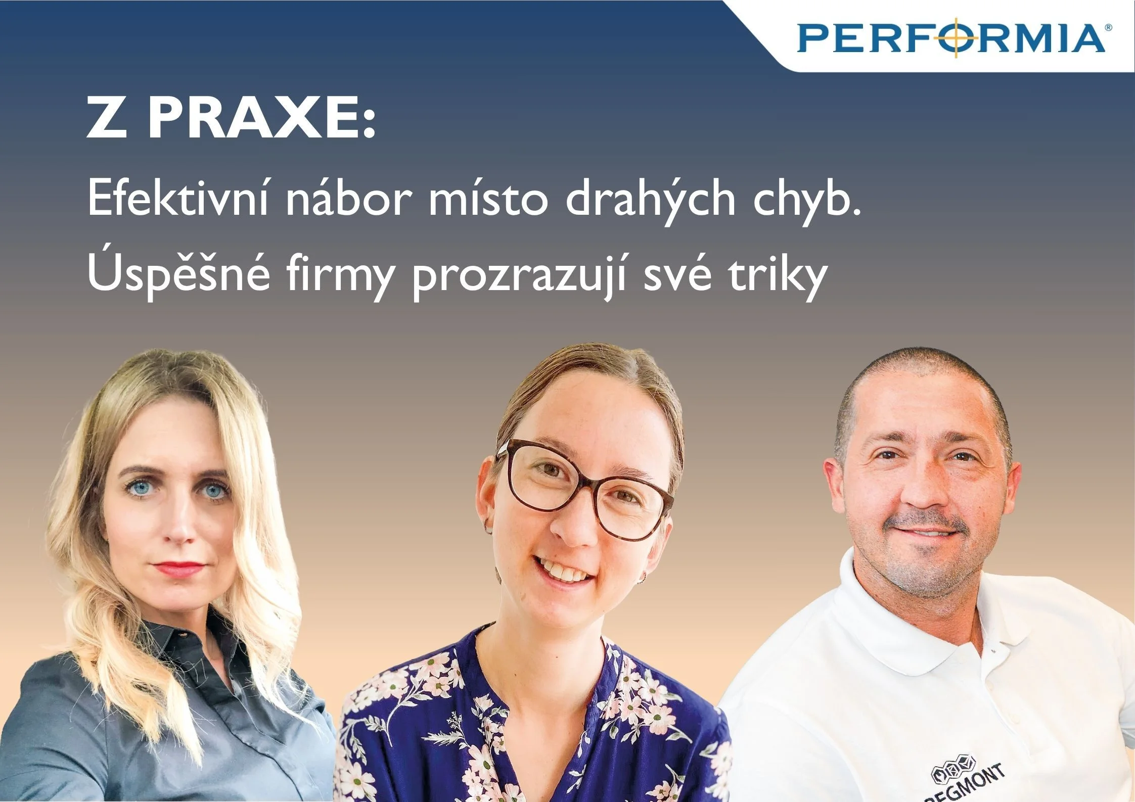 Z PRAXE: Efektivní nábor místo drahých chyb. Úspěšné firmy prozrazují své triky